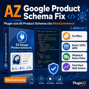 AZ Google Product Schema Fix – Plugin sửa lỗi Schema WooCommerce