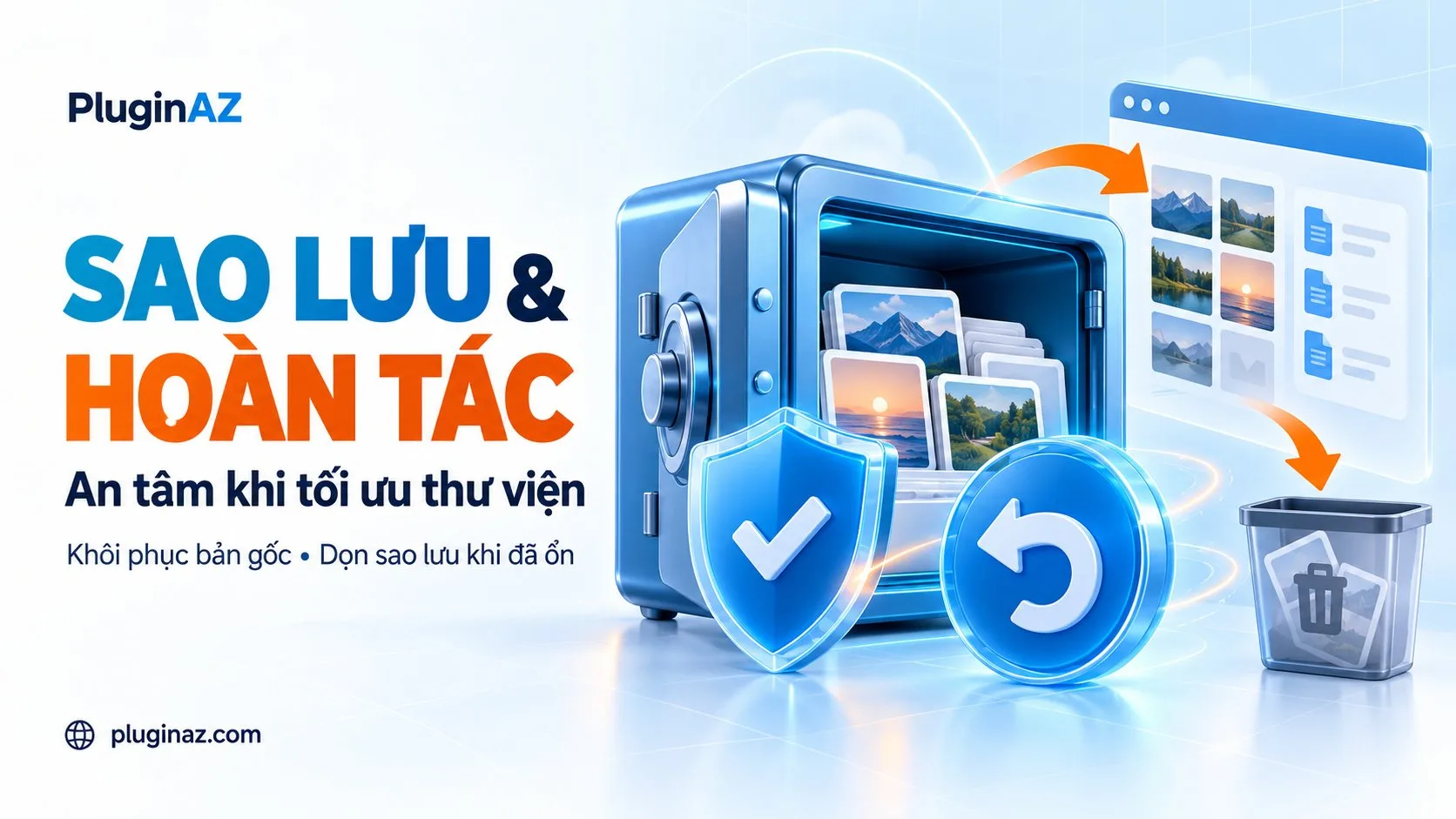 AZ Image Optimizer – sao lưu và hoàn tác toàn bộ, khôi phục bản gốc khi cần